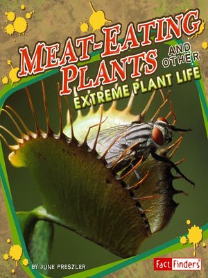 cover image of Meat-Eating Plants and Other Extreme Plant Life